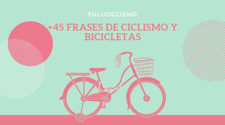 45 frases de ciclismo y bicicleta que debes conocer
